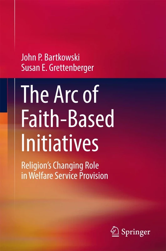 The Arc of Faith-Based Initiatives: Religion’s Changing Role in Welfare Service Provision - Image 1