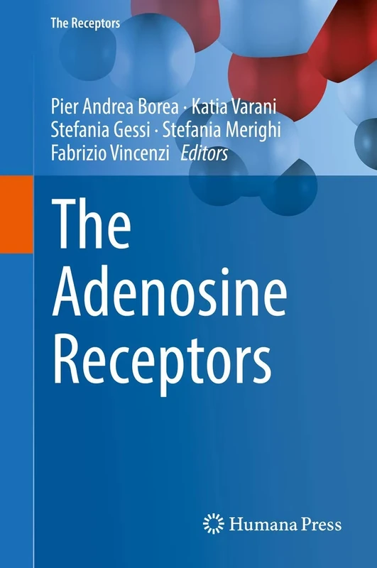 The Adenosine Receptors: 34 (The Receptors, 34)