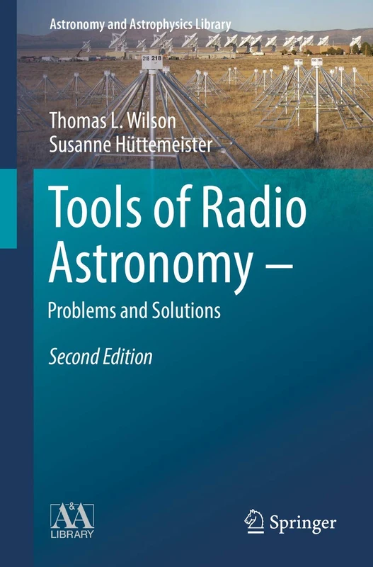 Tools of Radio Astronomy - Problems and Solutions (Astronomy and Astrophysics Library)