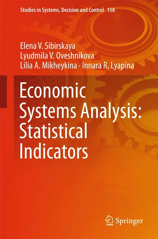 Economic Systems Analysis: Statistical Indicators: 158 (Studies in Systems, Decision and Control, 158)