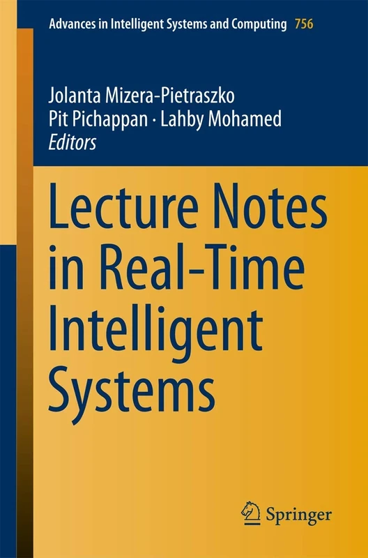 Lecture Notes in Real-Time Intelligent Systems: 756 (Advances in Intelligent Systems and Computing, 756)