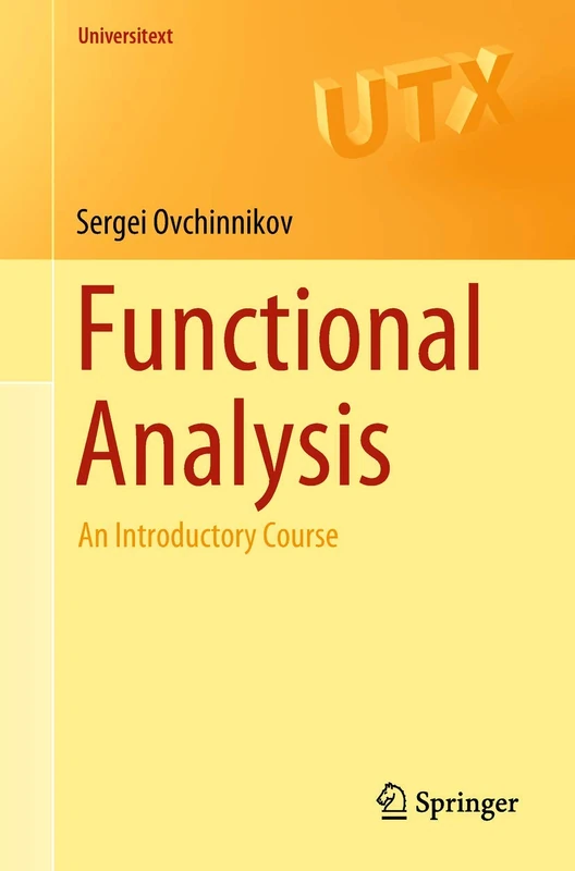 Functional Analysis: An Introductory Course (Universitext)