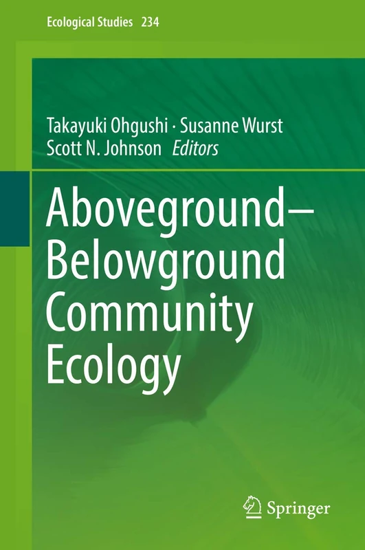 Aboveground–Belowground Community Ecology: 234 (Ecological Studies, 234)