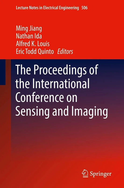 The Proceedings of the International Conference on Sensing and Imaging: 506 (Lecture Notes in Electrical Engineering, 506)