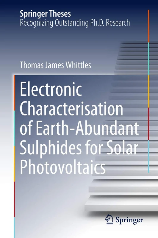 Electronic Characterisation of Earth‐Abundant Sulphides for Solar Photovoltaics (Springer Theses)