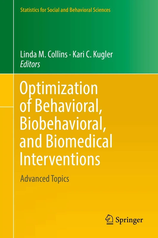 Springer Optimization of Behavioral and Biomedical Interventions