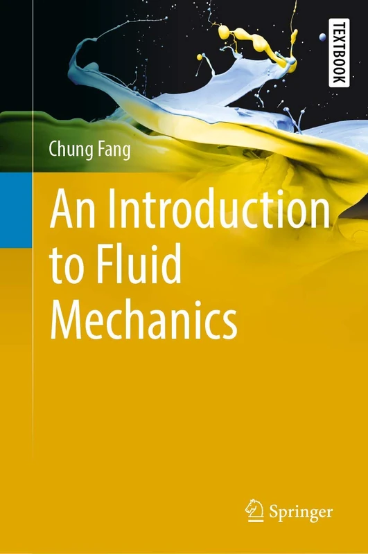 An Introduction to Fluid Mechanics (Springer Textbooks in Earth Sciences, Geography and Environment)