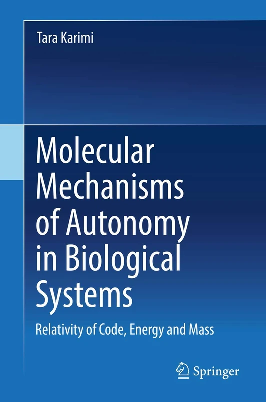 Springer - Molecular Mechanisms of Autonomy in Biological Systems