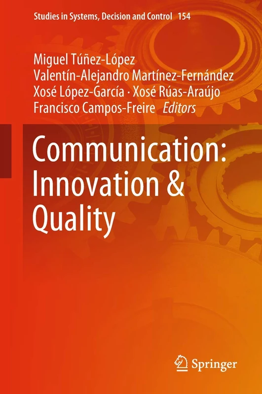 Communication: Innovation & Quality: 154 (Studies in Systems, Decision and Control, 154)