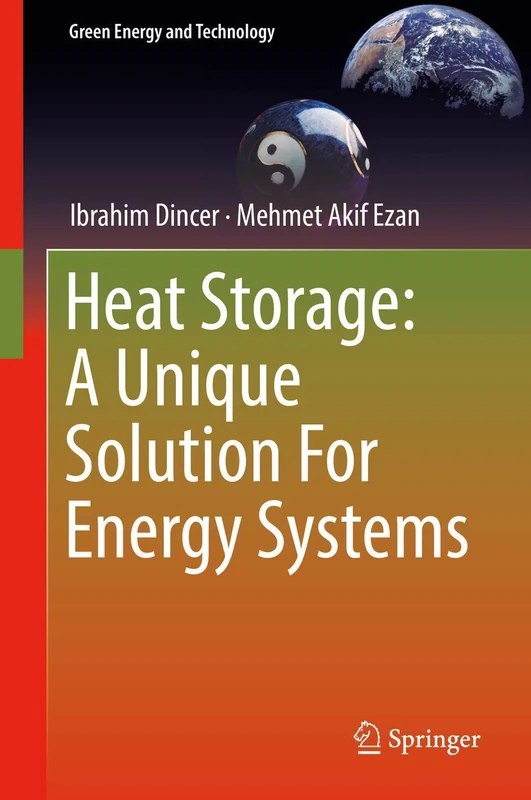 Heat Storage: A Unique Solution For Energy Systems (Green Energy and Technology)