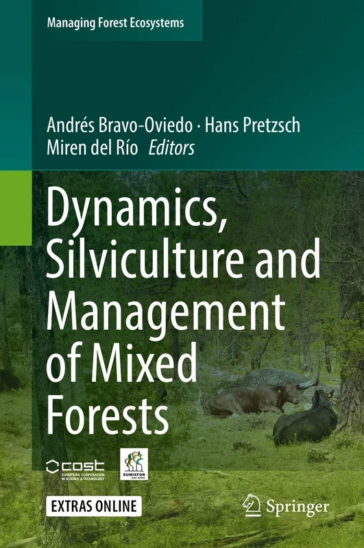 Dynamics, Silviculture and Management of Mixed Forests: 31 (Managing Forest Ecosystems, 31)