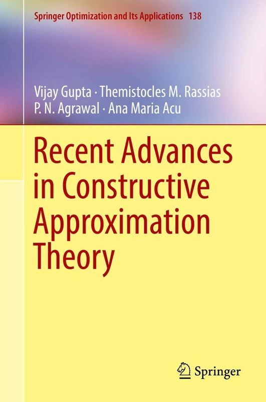 Recent Advances in Constructive Approximation Theory: 138 (Springer Optimization and Its Applications, 138)