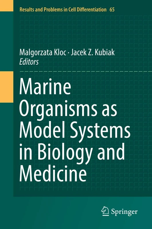 Marine Organisms as Model Systems in Biology and Medicine: 65 (Results and Problems in Cell Differentiation, 65)