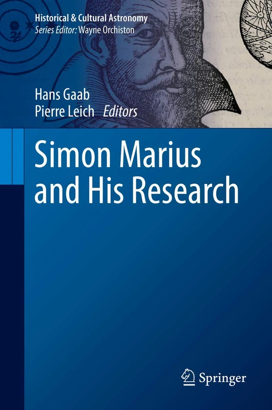 Simon Marius and His Research (Historical & Cultural Astronomy)