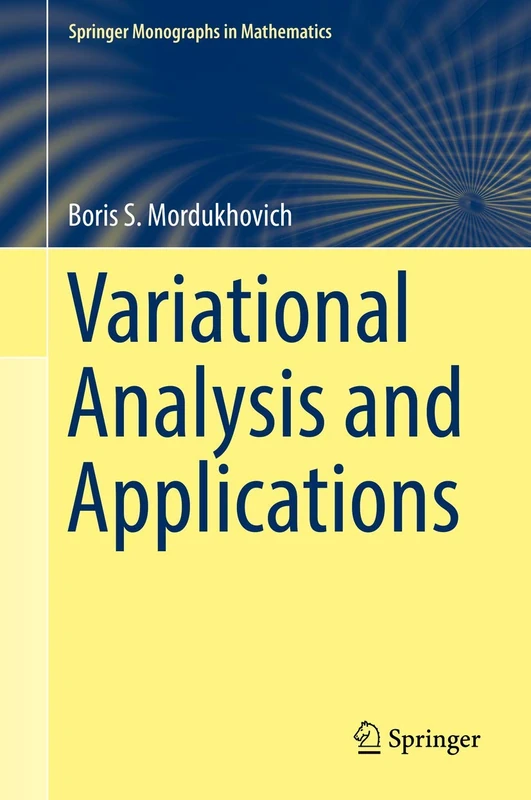 Variational Analysis and Applications (Springer Monographs in Mathematics)