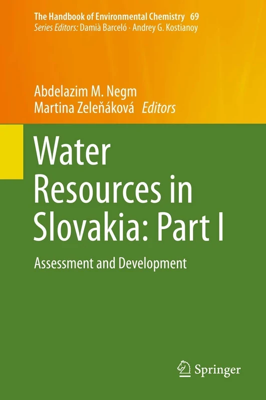 Water Resources in Slovakia: Part I: Assessment and Development: 69 (The Handbook of Environmental Chemistry, 69)