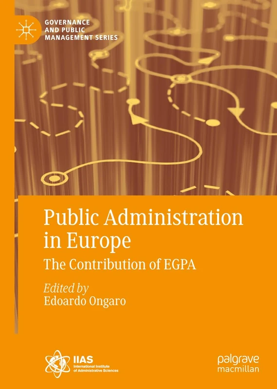 Public Administration in Europe: The Contribution of EGPA (Governance and Public Management)