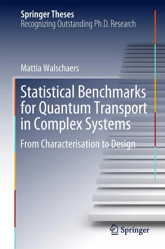 Statistical Benchmarks for Quantum Transport in Complex Systems: From Characterisation to Design (Springer Theses)