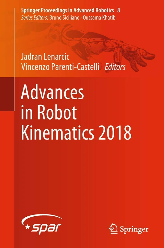 Springer Advances in Robot Kinematics 2018: 8 Proceedings