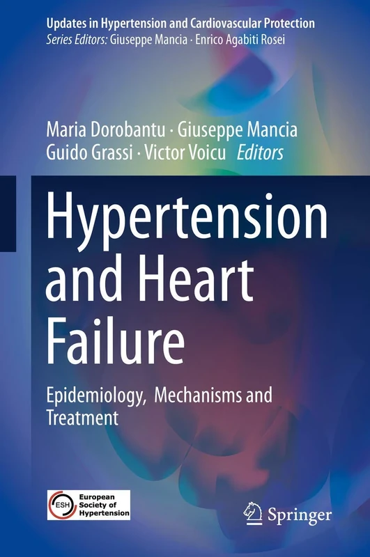 Hypertension and Heart Failure: Epidemiology, Mechanisms and Treatment (Updates in Hypertension and Cardiovascular Protection)