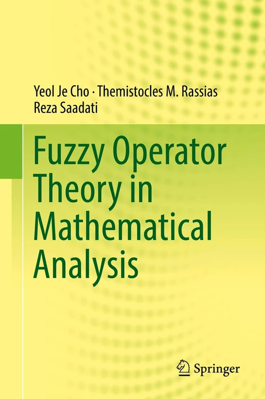 Fuzzy Operator Theory in Mathematical Analysis