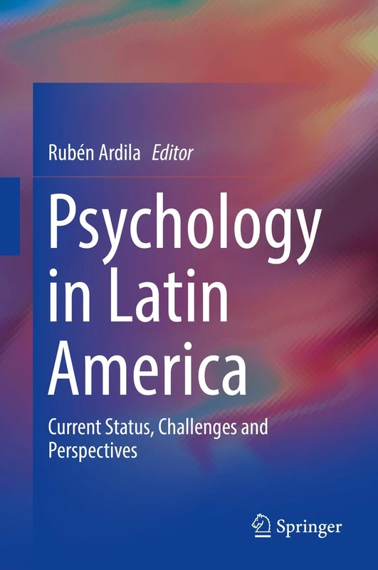Psychology in Latin America: Current Status, Challenges and Perspectives