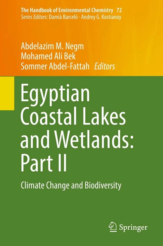 Egyptian Coastal Lakes and Wetlands: Part II: Climate Change and Biodiversity: 72 (The Handbook of Environmental Chemistry, 72)