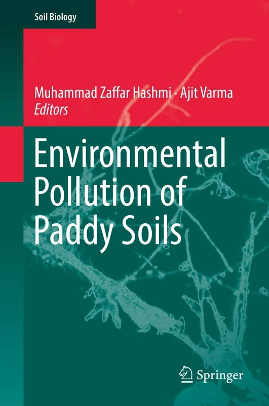 Environmental Pollution of Paddy Soils: 53 (Soil Biology, 53) - Image 1
