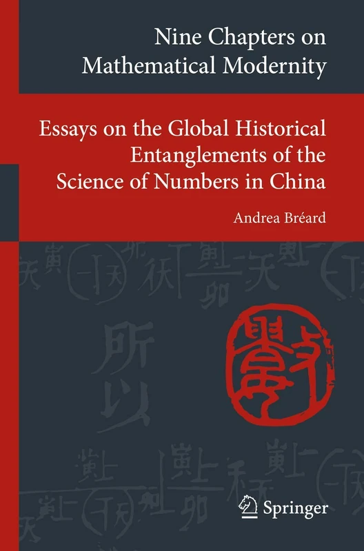Nine Chapters on Mathematical Modernity: Essays on the Global Historical Entanglements of the Science of Numbers in China (Transcultural Research – ... on Asia and Europe in a Global Context) - Image 1