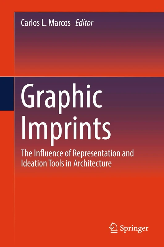 Graphic Imprints: The Influence of Representation and Ideation Tools in Architecture