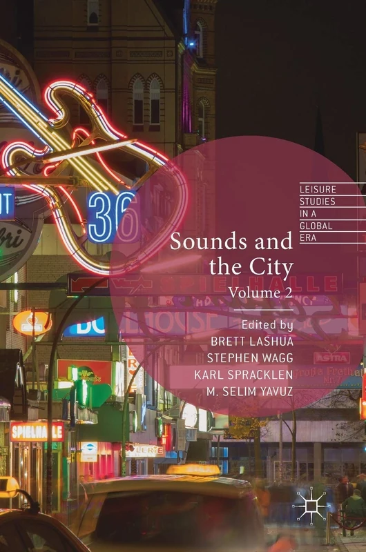 Sounds and the City: Volume 2 (Leisure Studies in a Global Era)