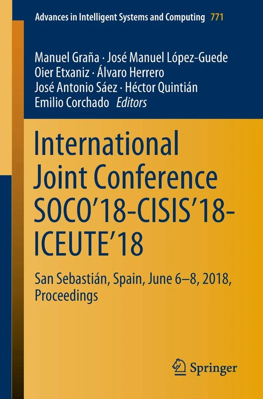 Springer SOCO 2018-CISIS 2018-ICEUTE 2018 Proceedings Vol 771