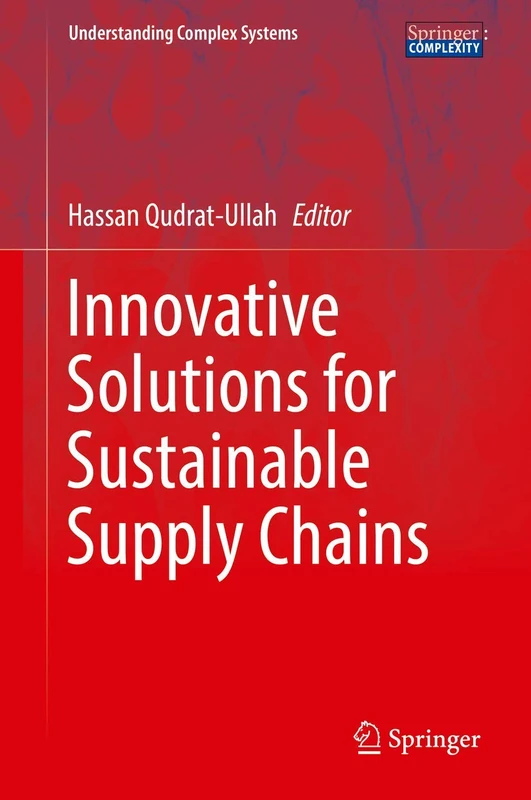 Innovative Solutions for Sustainable Supply Chains (Understanding Complex Systems)