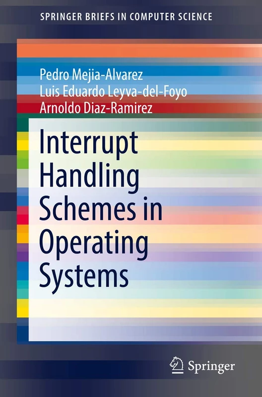 Interrupt Handling Schemes in Operating Systems (SpringerBriefs in Computer Science) - Image 1