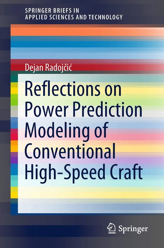 Reflections on Power Prediction Modeling of Conventional High-Speed Craft (SpringerBriefs in Applied Sciences and Technology)