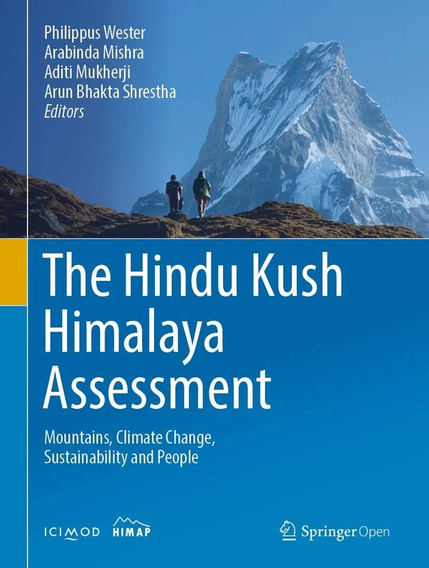 The Hindu Kush Himalaya Assessment: Mountains, Climate Change, Sustainability and People
