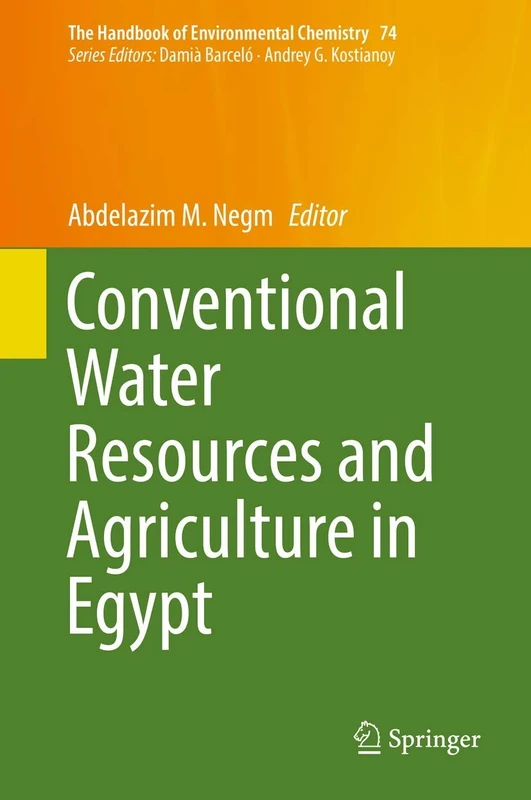 Conventional Water Resources and Agriculture in Egypt: 74 (The Handbook of Environmental Chemistry, 74)