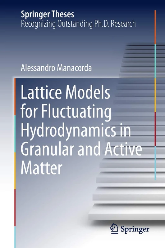 Lattice Models for Fluctuating Hydrodynamics in Granular and Active Matter (Springer Theses)