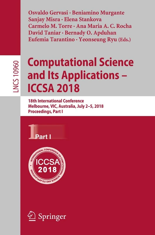 Computational Science and Its Applications – ICCSA 2018: 18th International Conference, Melbourne, VIC, Australia, July 2-5, 2018, Proceedings, Part I