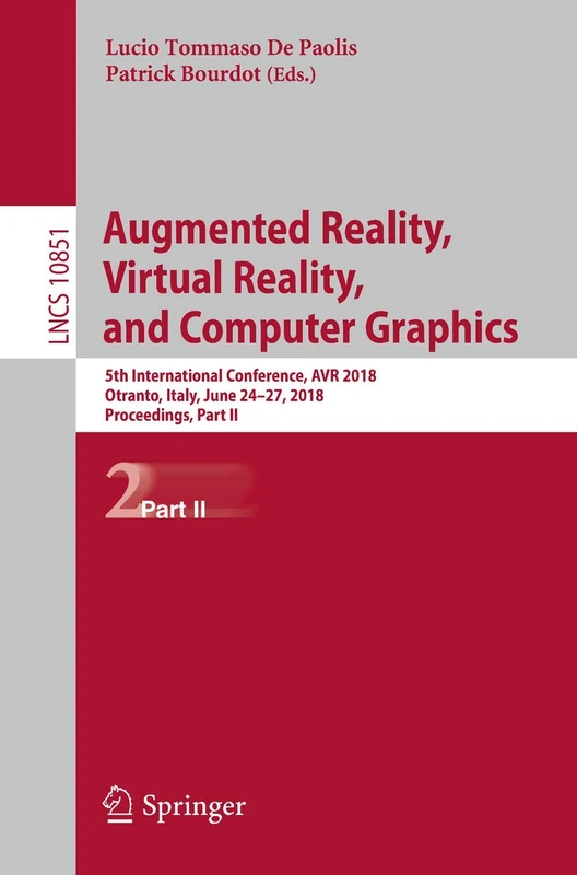 Augmented Reality, Virtual Reality, and Computer Graphics: 5th International Conference, AVR 2018, Otranto, Italy, June 24–27, 2018, Proceedings, Part ... (Lecture Notes in Computer Science, 10851) - Image 1