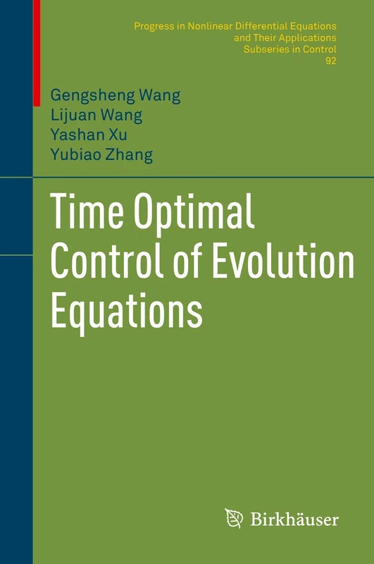 Time Optimal Control of Evolution Equations: 92 (Progress in Nonlinear Differential Equations and Their Applications, 92)