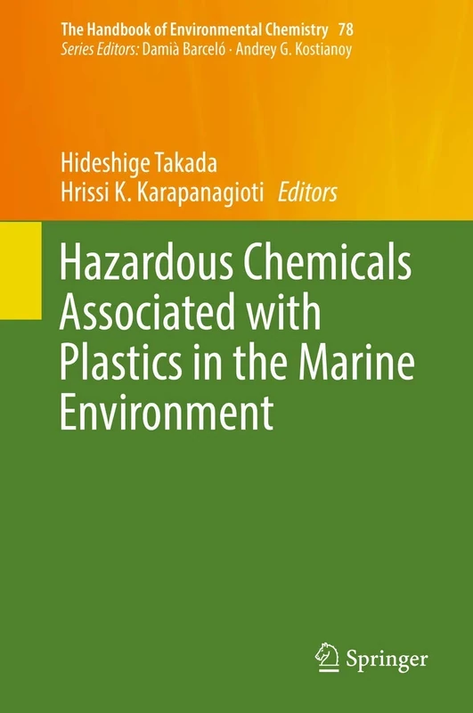 Hazardous Chemicals Associated with Plastics in the Marine Environment: 78 (The Handbook of Environmental Chemistry, 78)