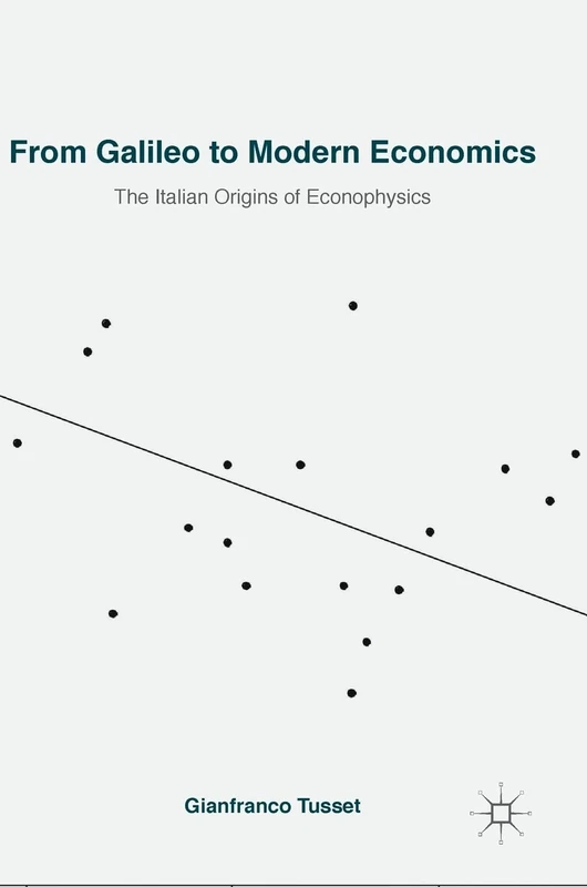 From Galileo to Modern Economics: The Italian Origins of Econophysics