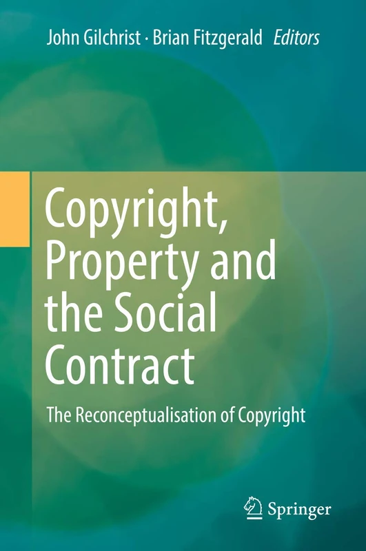 Springer - Copyright, Property and the Social Contract Book