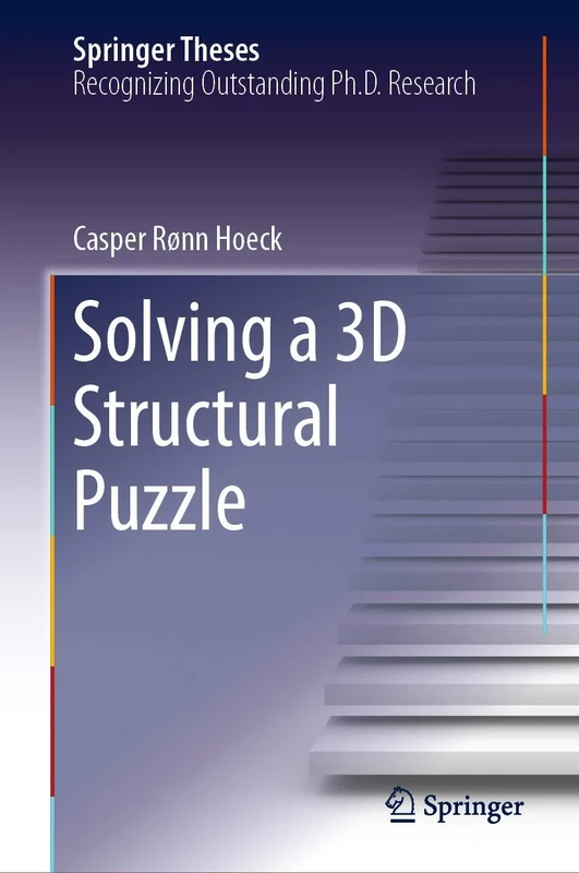 Solving a 3D Structural Puzzle (Springer Theses)