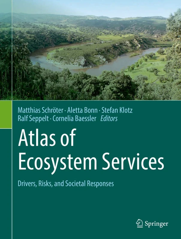Atlas of Ecosystem Services: Drivers, Risks, and Societal Responses