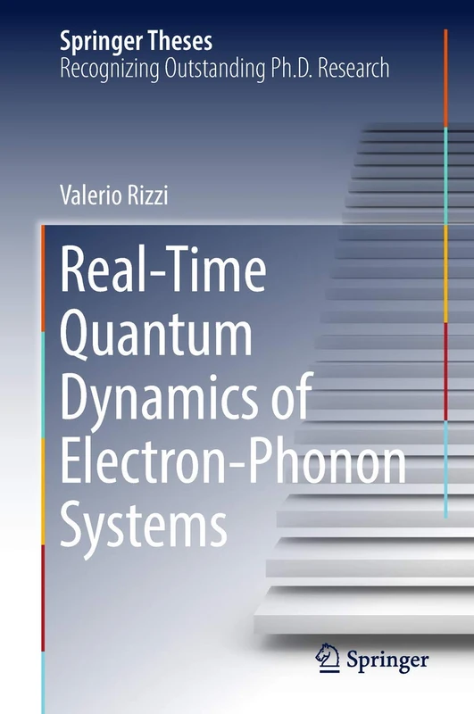 Real-Time Quantum Dynamics of Electron–Phonon Systems (Springer Theses)