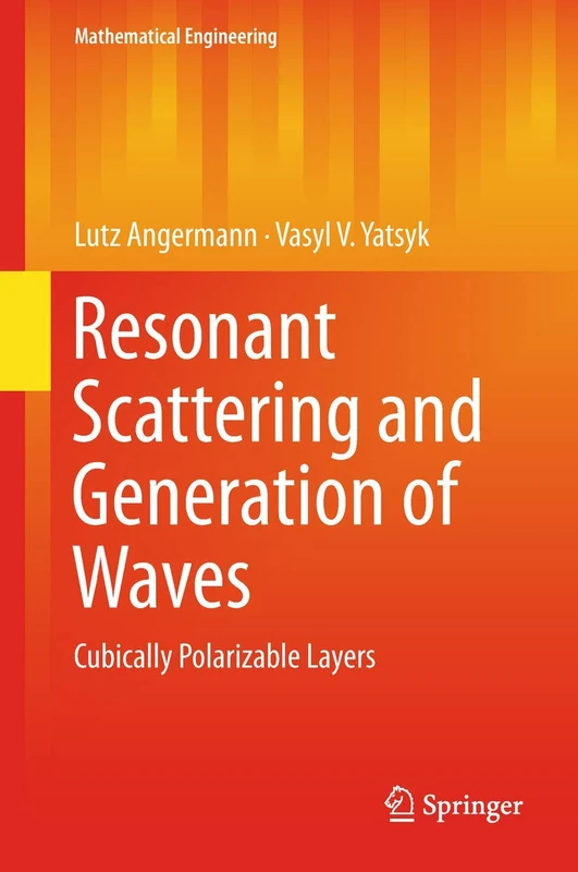 Resonant Scattering and Generation of Waves: Cubically Polarizable Layers (Mathematical Engineering)