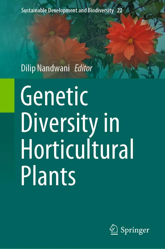 Genetic Diversity in Horticultural Plants: 22 (Sustainable Development and Biodiversity, 22)