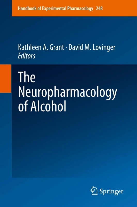 The Neuropharmacology of Alcohol: 248 (Handbook of Experimental Pharmacology, 248) - Image 1